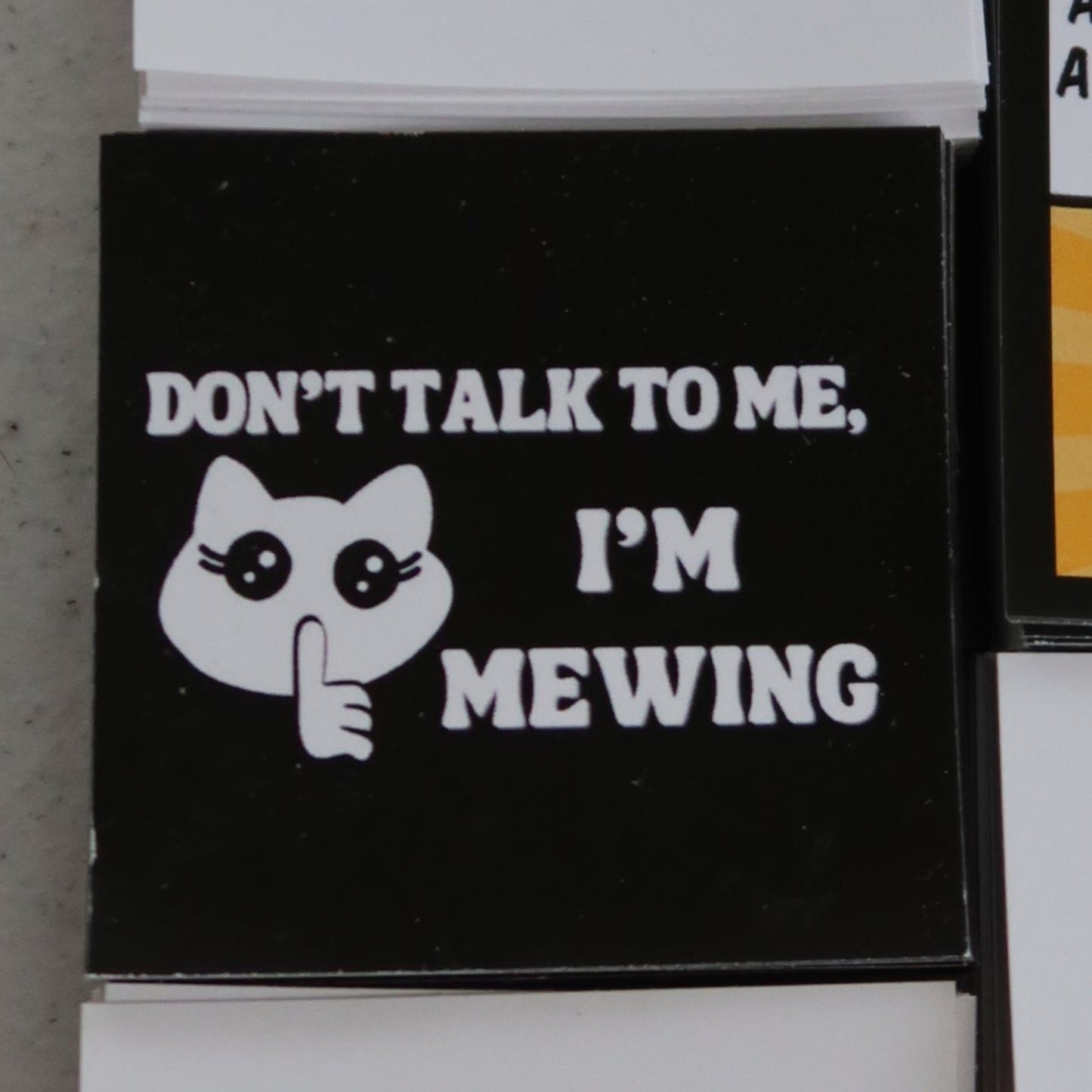 Always Mewing Sticker Pack- 6 Stickers